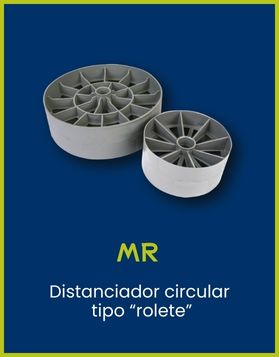 MR - DISTANCIADOR CIRCULAR TIPO ROLETE