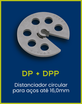 DP + DPP Coplas, Distanciador circular para aços até 16,0mm